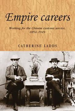 portada empire careers: working for the chinese customs service, 1854-1949 (en Inglés)