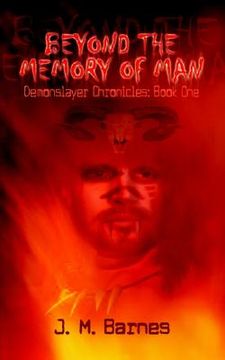 portada beyond the memory of man: demonslayer chronicles: book one