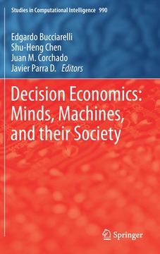 portada Decision Economics: Minds, Machines, and Their Society (en Inglés)