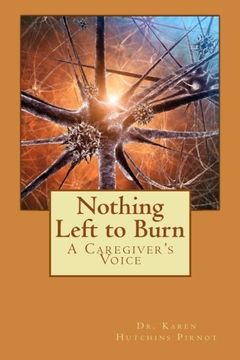 portada Nothing Left to Burn: A Caregiver's Voice