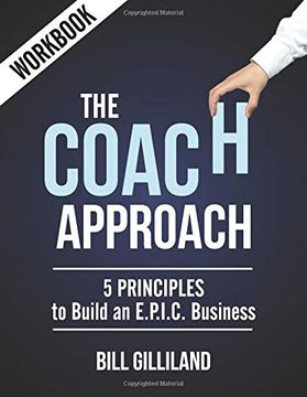 portada The Coach Approach Workbook: 5 Principles to Build an E. Pr I. Co Business (in English)