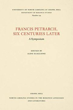 portada Francis Petrarch, six Centuries Later: A Symposium: 159 (North Carolina Studies in the Romance Languages and Literatures) (en Inglés)