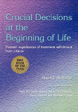 portada critical decisions at the beginning of life: parents' experiences of treatment withdrawal from infants (in English)