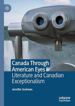 portada Canada Through American Eyes: Literature and Canadian Exceptionalism