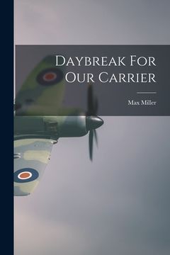 portada Daybreak For Our Carrier (en Inglés)