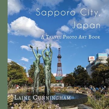 portada Sapporo City, Japan: A Travel Photo art Book (in English)