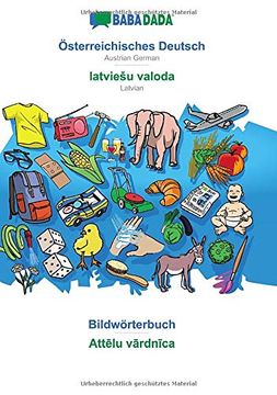 portada Babadada, Österreichisches Deutsch - Latviešu Valoda, Bildwörterbuch - Attēlu Vārdnīca: Austrian German - Latvian, Visual Dictionary (in German)