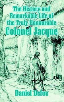 portada the history and remarkable life of the truly honourable colonel jacque (in English)