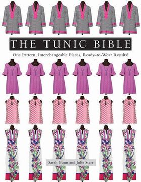 portada The Tunic Bible: One Pattern, Interchangeable Pieces, Ready-to-Wear Results! (in English)