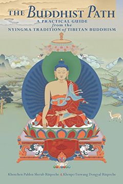 portada The Buddhist Path: A Practical Guide from the Nyingma Tradition of Tibetan Buddhism (en Inglés)