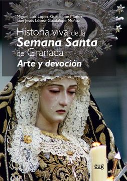 portada Historia viva de la Semana Santa de Granada