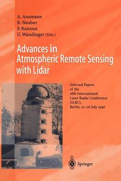 portada advances in atmospheric remote sensing with lidar: selected papers of the 18th international laser radar conference (ilrc), berlin, 22 26 july 1996 (en Inglés)