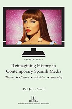 portada Reimagining History in Contemporary Spanish Media: Theater, Cinema, Television, Streaming (en Inglés)