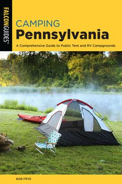 portada Camping Pennsylvania: A Comprehensive Guide To Public Tent And RV Campgrounds (en Inglés)