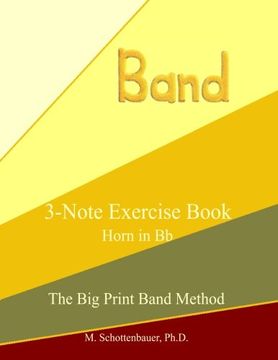 portada 3-Note Exercise Book:  Horn in Bb (The Big Print Band Method)