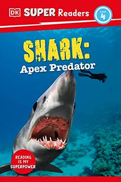 portada Dk Super Readers Level 4 Shark: Apex Predator (en Inglés)