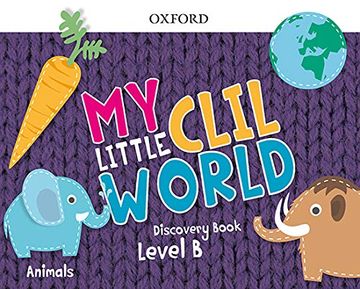 portada My Little Clil World. Level b. Discovery Book. Animals 
