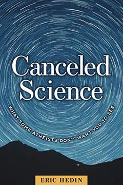 portada Canceled Science: What Some Atheists Don’T Want you to see (en Inglés)