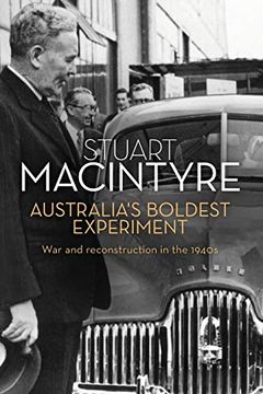 portada Australia's Boldest Experiment: War and Reconstruction in the 1940s (in English)
