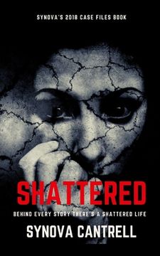 portada Shattered: Behind Every Story Is A Shattered Life (in English)