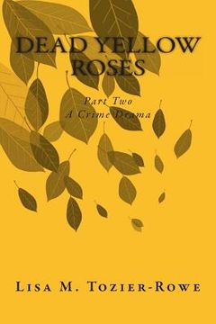 portada Dead Yellow Roses Part Two: A Crime Drama (en Inglés)