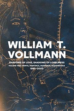 portada Shadows of Love, Shadows of Loneliness: Volume Two: Drawings, Prints & Paintings: 1980-2020 (en Inglés)