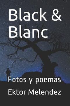 portada Black & Blanc: Fotos Y Poemas (in Spanish)