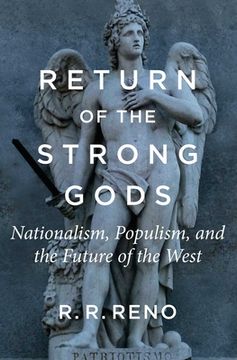 portada Return of the Strong Gods: Nationalism, Populism, and the Future of the West 