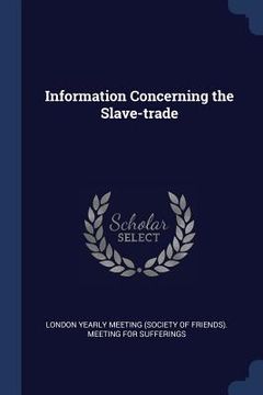 portada Information Concerning the Slave-trade (en Inglés)