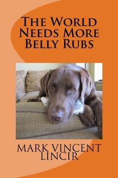 portada The World Needs More Belly Rubs (in English)