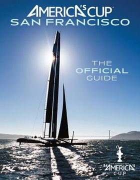 portada America's Cup San Francisco: The Official Guide