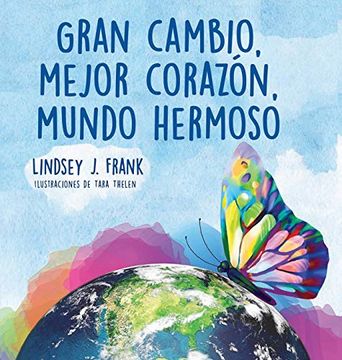 portada Gran Cambio, Mejor Corazón, Mundo Hermoso (in Spanish)