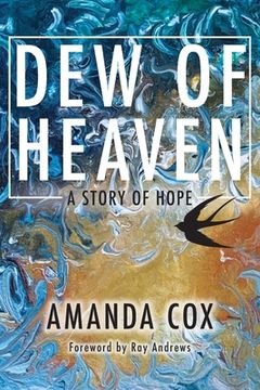 portada Dew of Heaven: A Story of Hope (in English)