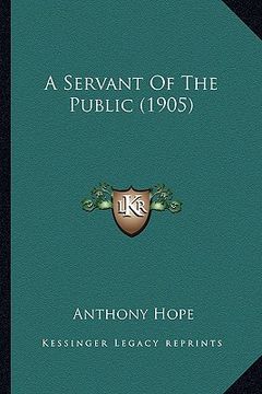 portada a servant of the public (1905) (in English)