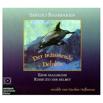 portada Der Träumende Delphin. Eine Magische Reise zu dir Selbst. 1 cd (in German)