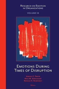 portada Emotions During Times of Disruption (Research on Emotion in Organizations, 18) 