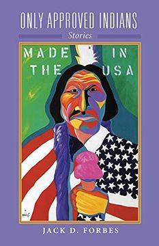portada Only Approved Indians: Stories (12) (American Indian Literature and Critical Studies Series) (en Inglés)