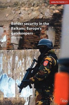 portada border security in the balkans: europe gatekeepers