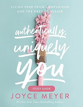 portada Authentically, Uniquely you Study Guide: Living Free From Comparison and the Need to Please 