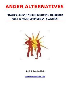 portada Anger Alternatives: Anger Avoidance and Management Coaching (en Inglés)