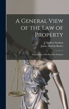 portada A General View of the Law of Property: Intended as a First Book for Students (en Inglés)