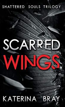portada Scarred Wings (Shattered Souls Trilogy) (en Inglés)