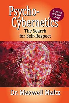 portada Psycho-Cybernetics the Search for Self-Respect (en Inglés)
