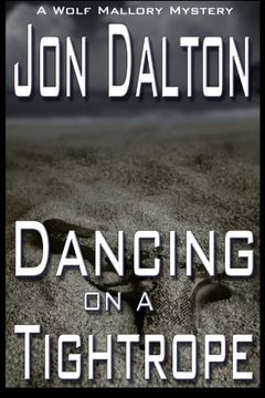 portada Dancing on a Tightrope (Wolf Mallory Mystery) (Volume 1)