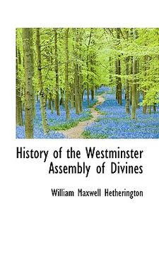 portada history of the westminster assembly of divines