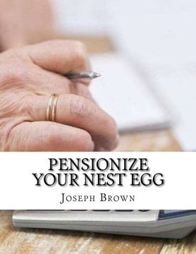 portada Pensionize Your Nest egg (in English)