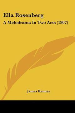 portada ella rosenberg: a melodrama in two acts (1807) (in English)