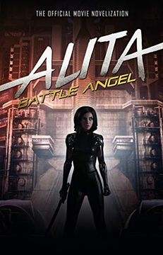 portada Alita: Battle Angel - the Official Movie Novelization (in English)