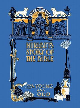 portada hurlbut's story of the bible, unabridged and fully illustrated in bw