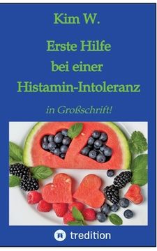 portada Erste Hilfe bei einer Histamin-Intoleranz: Histaminintoleranz (en Alemán)